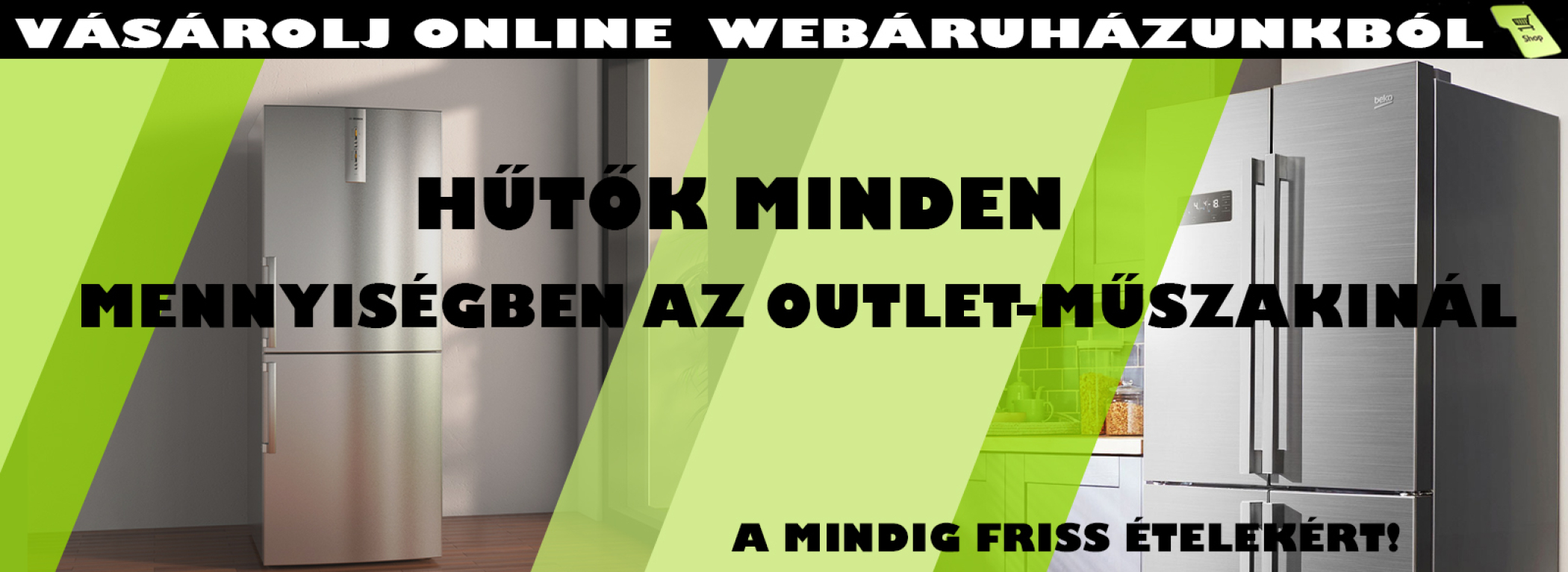 HŰTŐK OUTLET MŰSZAKI HŰTŐK MINDEN MENNYISÉGBEN 2022 NAGYOBB KÉPEK